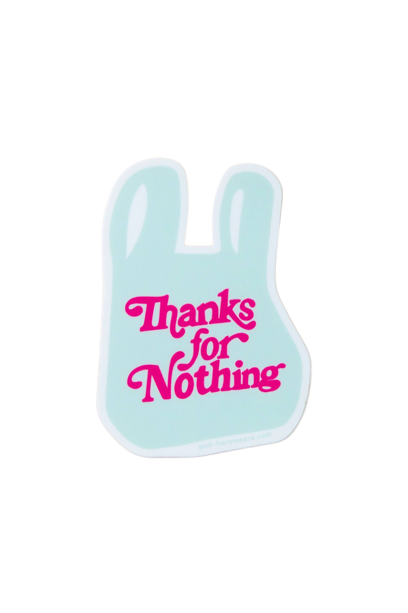 Thanks for Nothing Bag Vinyl Sticker