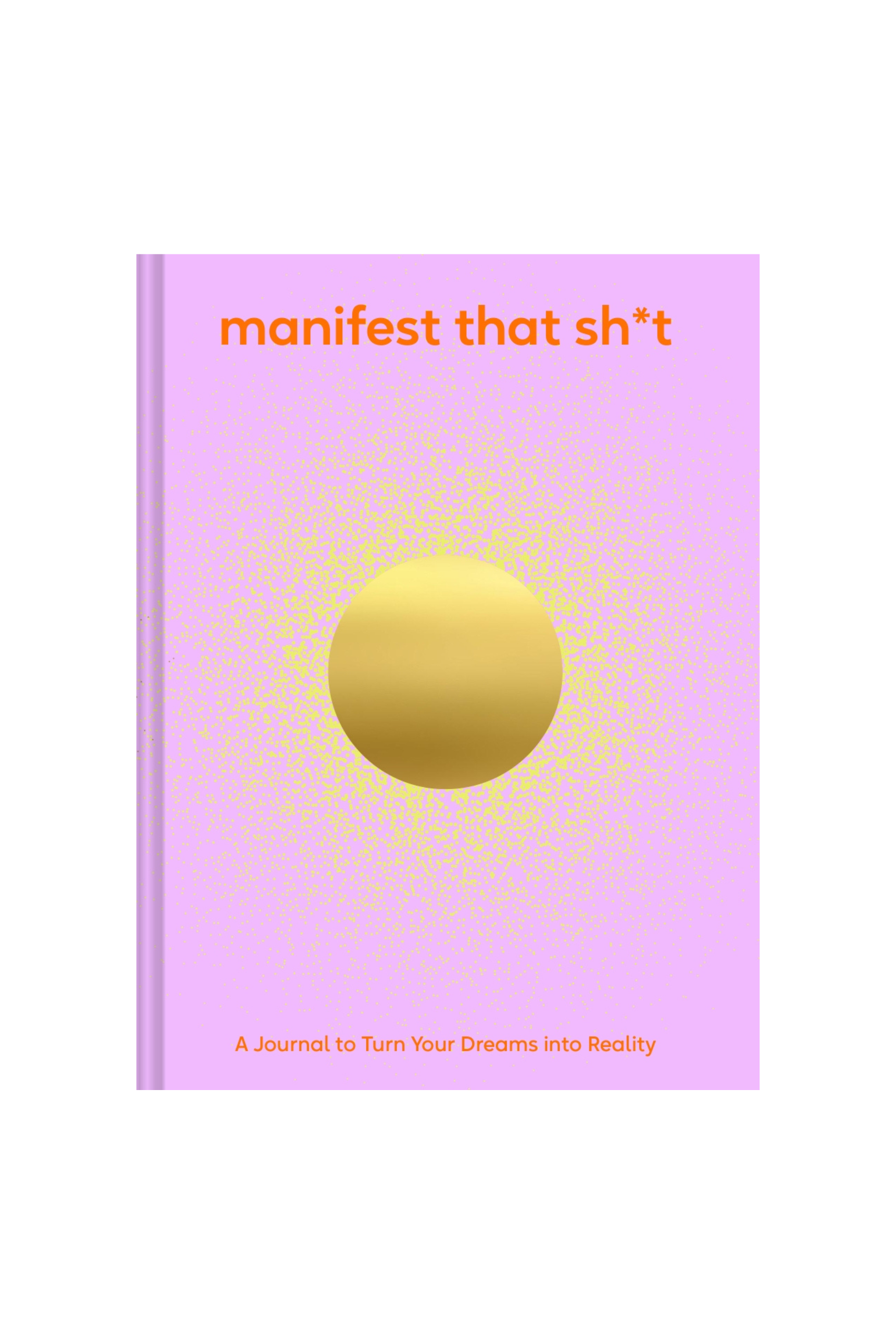 Manifest That Sh*t